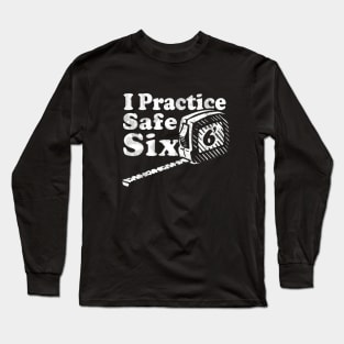 I Practice Safe Six Social Distancing Funny Introvert Long Sleeve T-Shirt